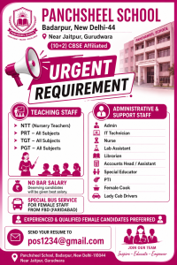 URGENT HIRING! Panchsheel School, Badarpur, New Delhi – 110044